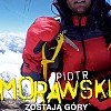 Zostaja gory, Piotr Morawski...